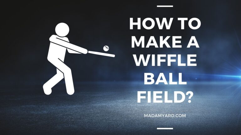 How To Make A Wiffle Ball Field?