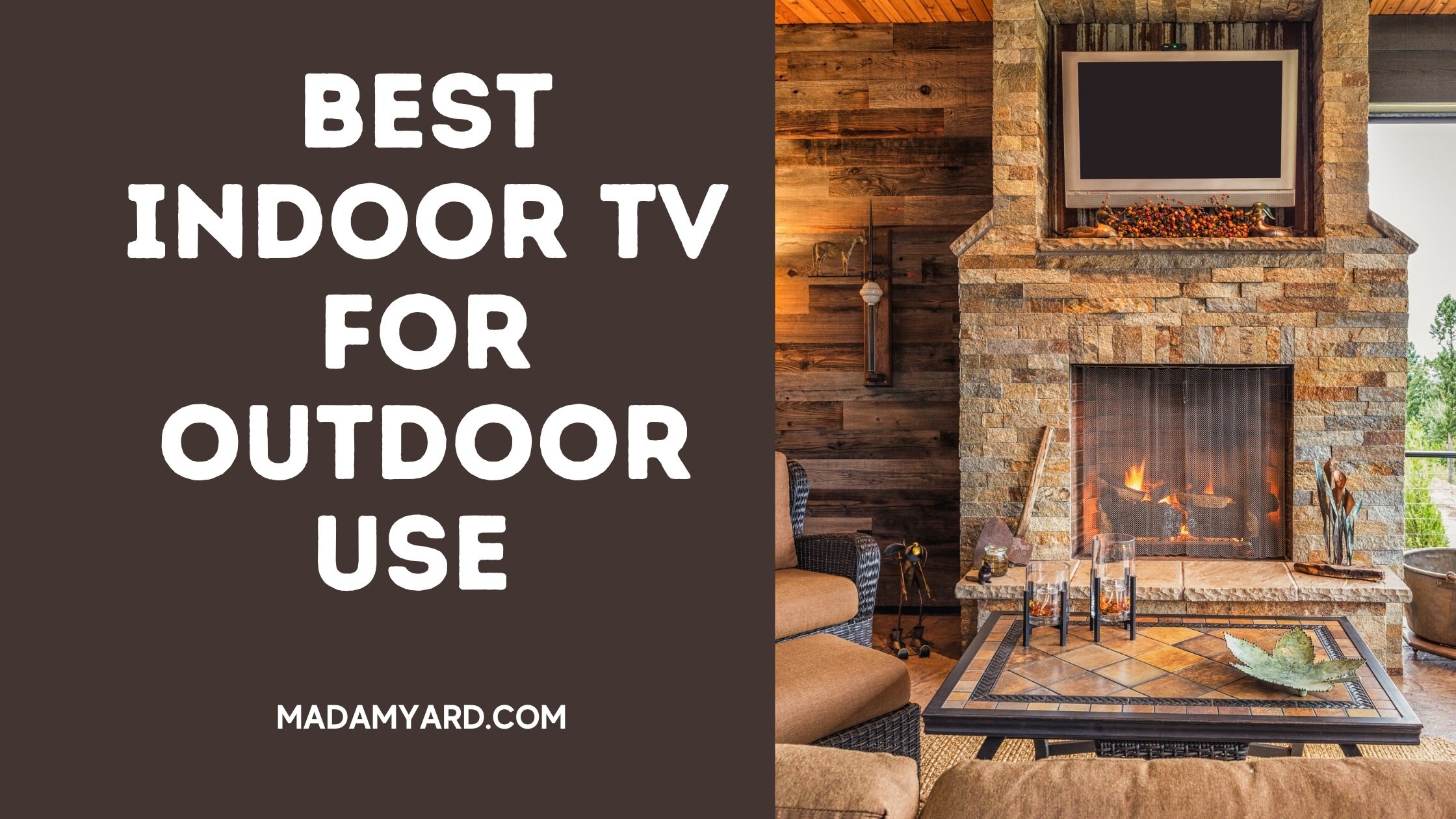 Best Indoor TV For Outdoor Use 