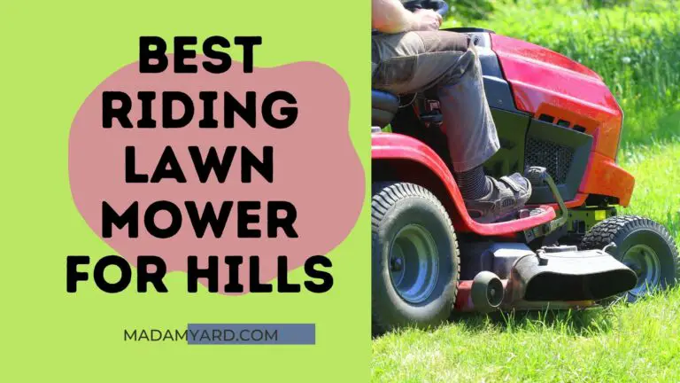 Best Riding Lawn Mower For Hills (2023)