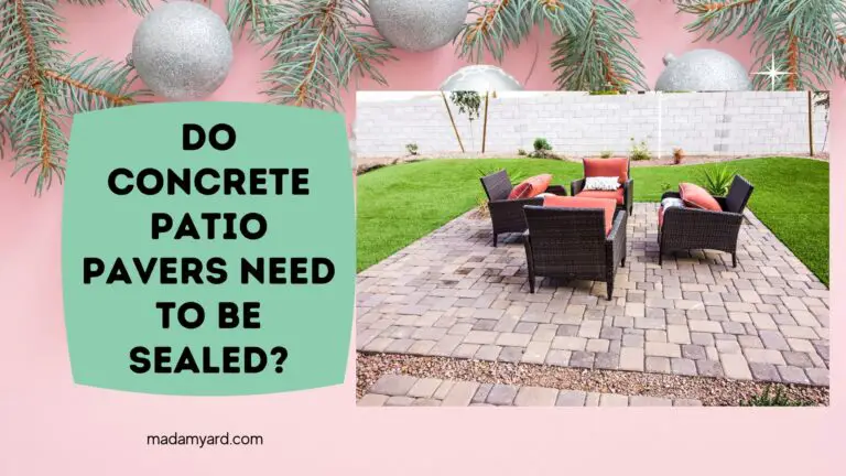 Do Concrete Patio Pavers Need To Be Sealed?