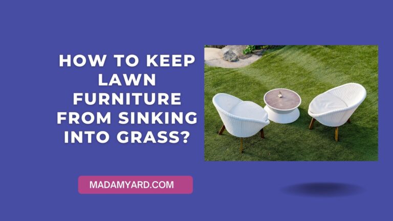 How to keep lawn furniture from sinking into grass?
